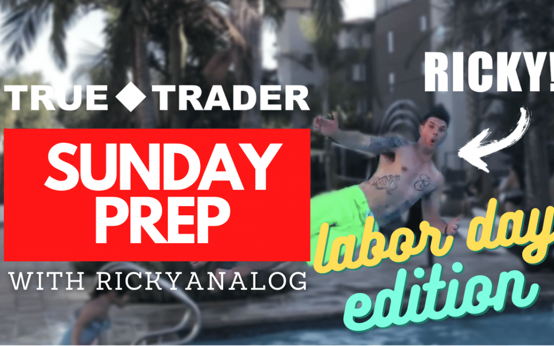 9/5 Sunday Prep – Labor Day Edition!